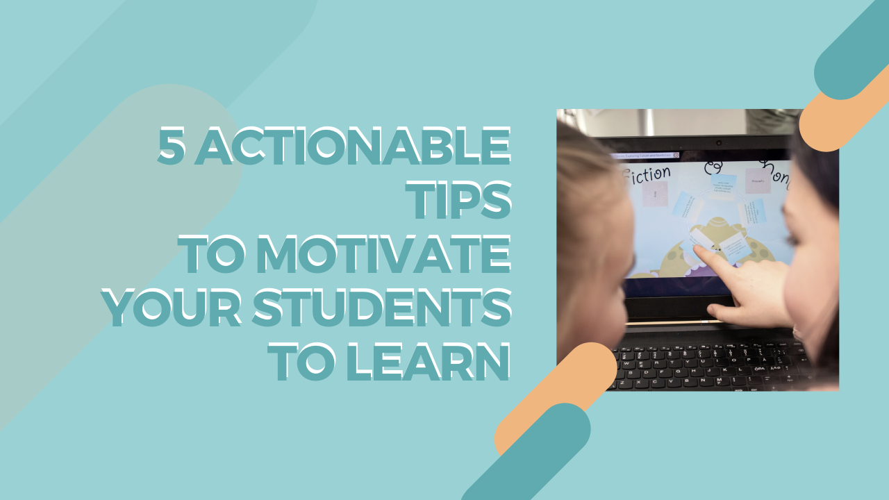 5-actionable-tips-to-motivate-your-students-to-learn